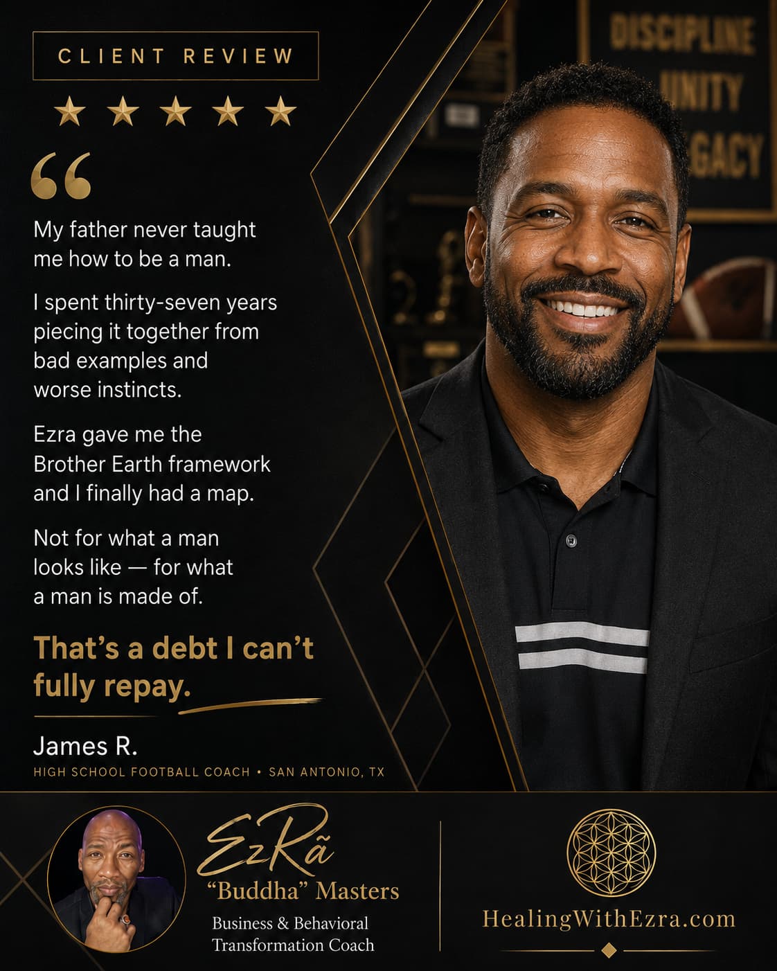 Five-star client review from James R., High School Football Coach in San Antonio, TX, about coaching with Ezra “Buddha” Masters